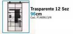 Trasparente 12 SEZ 96cm Trasparente 12 SEZ 96cm