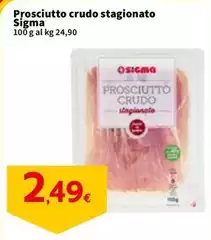 Sigma - Prosciutto Crudo Stagionato