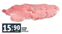 Fettine Scelte Di Vitello