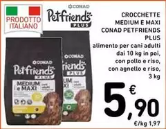 Conad - Crocchette Medium E Maxi Petfriends Plus