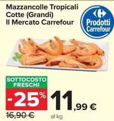Il Mercato Carrefour - Mazzancolle Tropicali Cotte 