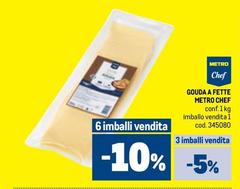 Metro chef - Gouda A Fette