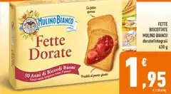 Mulino Bianco - Fette Biscottate Dorate
