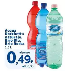 Rocchetta - Acqua Naturale, Brio Blu, Brio Rossa