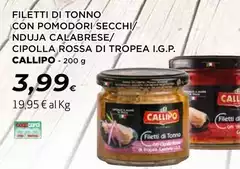 Callipo - Filetti Di Tonno Con Pomodori Secchi/nduua Calabrese/Cipolla Rossa Di Tropea I.G.P.