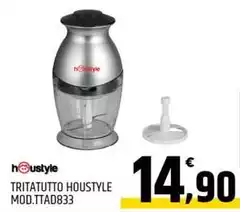 Houstyle - Tritatutto