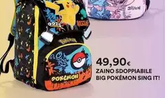 Pokémon - Zaino Sdoppiabile Big  Sing It!