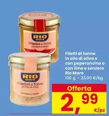 Rio Mare - Filetti Di Tonno In Olio Di Oliva O Con Peperoncino O Con Lime E Zenzero
