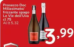 Le vie dell'uva - Prosecco DOC Millesimato/Frizzante Spago