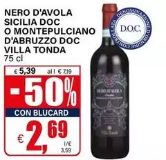 Villa Tonda - Nero D'Avola Sicilia DOC O Montepulciano D'Abruzzo DOC