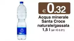 Santa Croce - Acqua Minerale Naturale/Gassata