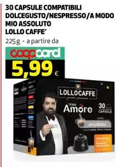Lollo caffè - 30 Capsule Compatibili Dolcegusto/Nespresso/A Modo Mio Assoluto