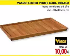 Vigor - Vassoi Legno Mod. Dedalo