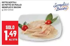 Semplici e buoni - Fette Sottili Di Petto Di Pollo
