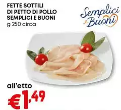 Semplici e buoni - Fette Sottili Di Petto Di Pollo