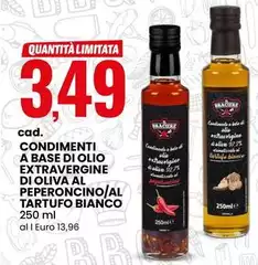 Oliva - Condimenti A Base Di Olio Extra Vergine Di  Al Peperoncino/Al Tartufo Bianco