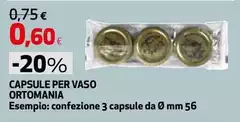 Capsule -  Per Vaso Ortomania