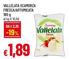 Vallelata -  Scamorza Fresca/Affumicata