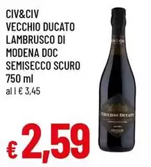 Civ & civ - Vecchio Ducato Lambrusco Di Modena DOC Semisecco Scuro
