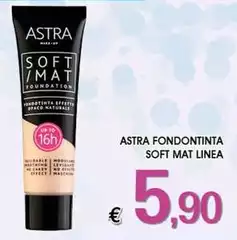Astra -  Fondontina Soft Mat Linea