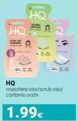 Hq - Maschera Viso/ Scrub Viso/ Contorno Occhi
