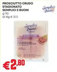 Semplici e buoni - Prosciutto Crudo Stagionato
