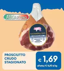 Alcar Uno - Prosciutto Crudo Stagionato