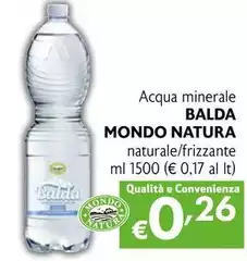 Mondo natura - Acqua Minerale Naturale/frizzante