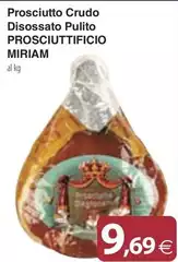 Prosciuttificio Miriam - Prosciutto Crudo Disossato Pulito 