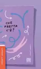 Che Fretta C'e?