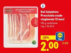 Dal Salumiere - Prosciutto Crudo Stagionato 12 Mesi