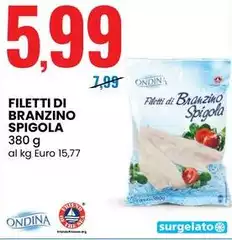 Ondina - Filetti Di Branzino Spigola