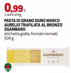 Sgambaro - Pasta Di Grano Duro Marco Aurelio Trafilata Al Bronzo