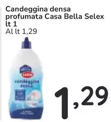 Selex - Casa Bella Candeggina Densa Profumata 