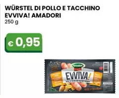 Amadori - Würstel Di Pollo E Tacchino Evviva!