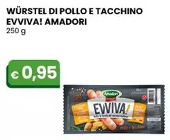Amadori - Würstel Di Pollo E Tacchino Evviva!