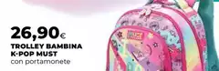 Must - Trolley Bambina K-pop Must - Trolley Bambina K-pop