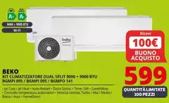 Beko - Kit Climatizzatore Dual Split 9000+9000 BTU BGMPI 095/BGMPI 095/BGMPO 141