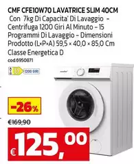 Cmf Cfe10w70 Lavatrice Slim 40cm