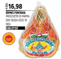 Ermes Fontana - Prosciutto Di Parma DOP Senza Osso 18 Mesi Ermes Fontana - Prosciutto Di Parma DOP Senza Osso 18 Mesi