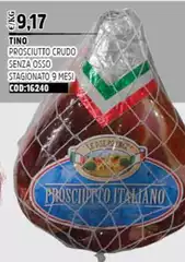 Tino - Prosciutto Crudo Senza Osso Stagionato 9 Mesi Tino - Prosciutto Crudo Senza Osso Stagionato 9 Mesi