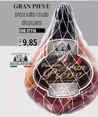 Antica Pieve - Prosciutto Crudo Disossato Antica Pieve - Prosciutto Crudo Disossato