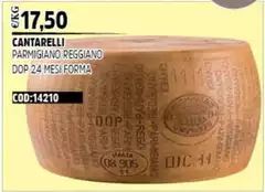 Cantarelli - Parmigiano Reggiano DOP 24 Mesi Forma Cantarelli - Parmigiano Reggiano DOP 24 Mesi Forma