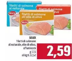 Selex - Filetti Di Salmone Al Naturale, Olio Di Oliva, Affumicato Selex - Filetti Di Salmone Al Naturale, Olio Di Oliva, Affumicato