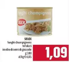 Selex - Funghi Champignons Trifolati In Olio Di Semi Di Girasole Selex - Funghi Champignons Trifolati In Olio Di Semi Di Girasole