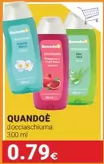 Quandoe - Docciaschiuma Quandoe - Docciaschiuma