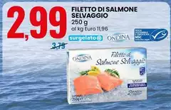 Ondina - Filetto Di Salmone Selvaggio