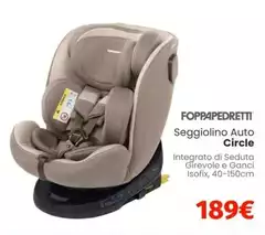 Foppapedretti - Seggiolino Auto Circle