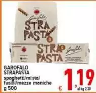 Garofalo - Strapasta Spaghetti/Mista/ Fusilli/ Mezze Maniche