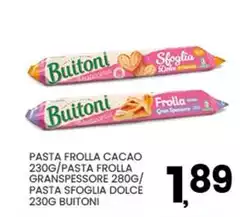 Buitoni - Pasta Frolla Cacao/Pasta Frolla Gran Spessore/Pasta Sfoglia Dolce Buitoni - Pasta Frolla Cacao/Pasta Frolla Gran Spessore/Pasta Sfoglia Dolce